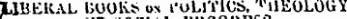 LIBERAL HOOK* on I'oLlTlOS, 'MlEOLOUi