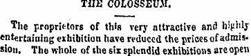 THE COLOSSEUM. The proprietors of this v...