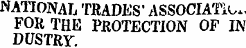 NATIONAL TKADES' ASSOCIATE. FOR THE PROT...