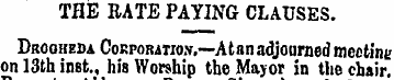 THE RATE PAYING CLAUSES. Drooheda Corpor...