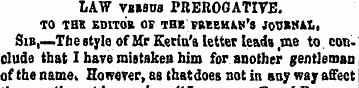 LAW vaisns PREROGATIVE. TO TEE EDITOR OS...
