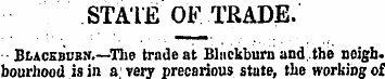 STATE OF TRADE. BtACEBBBSf.—The trade at...