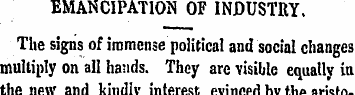 EMANCIPATION OF INDUSTRY. The signs of i...