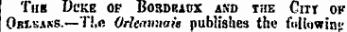 Tub Duke of Bosdraox and the Cur of Oblsans.— ¦ ".'!,&lt;* Orlcannau publishes the followim-