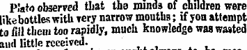 Plato observed that the minds of childre...