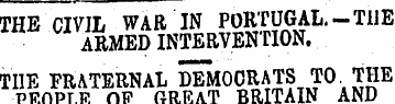 THE CIVIL WAR IN PORTUGAL.-TIIE ARMED IN...