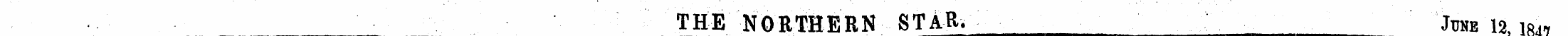 THE NORTHERN STAR. June 12. i^ ^JB^BWWWB...