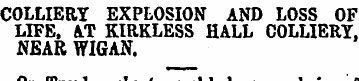COLLIERY EXPLOSION AND LOSS OF LIFE, AT ...