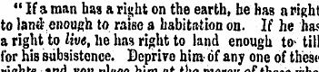 " If a man has a right on the earth, be ...