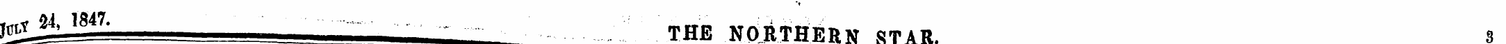 ,"'v H 1847- THE NORTHERN STAR. 3