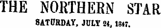 THE NORTHERN STAR SATURDAY, JULY 24, 13*7.