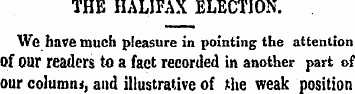THE HALIFAX ELECTION. We have much pleas...