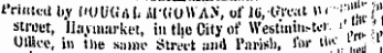 frintcd by I'UIHUI; AI'dUiVAN, of 16,-Ureal t" !'"' /" street, lia . niiarket, iu the City of Westinim-tvr. &gt;']•' &lt; OUie-c, in the sium* Street and Parish, for i he" * , • ¦ *