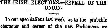 THE IRISH ELECTIONS.-REPEAL OF THE UNION...