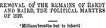 REMOVAL OF THE REMAINS OF HARDY AND BAIR...