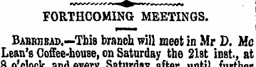 FORTHCOMING MEETINGS. Babbhead.—This bra...