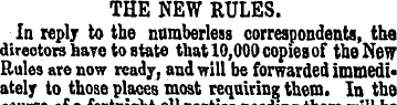 THE NEW RULES. In reply to the numberles...