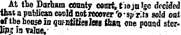 At the Durham county court, tiejnlge dec...