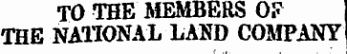 TO THE MEMBERS O. v THE NATIONAL - LAND COMPANY