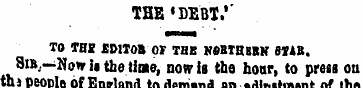 THE'DEBT.* ' TO TBS £Dltoa OF THE H6BTHB...