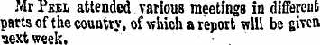 Mr Peel attended various meetings in dif...
