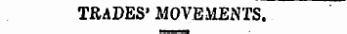 TRADES' MOVEMENTS.