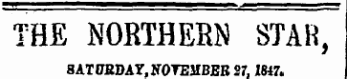 THE NORTHERN STAR, SATURDAY, NOTEMBBR 27,1847.