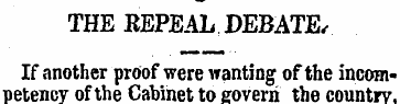 THE REPEAL DEBATE, If another proof were...