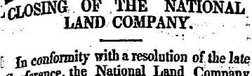Closing of the national w ^ LAND COMPANY...