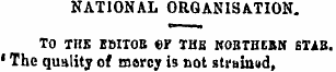 NATIONAL ORGANISATION . TO THE E6IT0B OF...