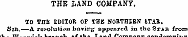 THE LAND COMPANY. TO THE EDITOR OF THE H...