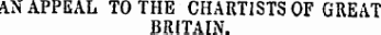 AN APPEAL TO THE CHARTISTS OF GREAT BRITAIN.