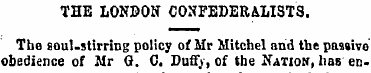 THE LONDON CONFEDERAHSTS. The soul-stirr...