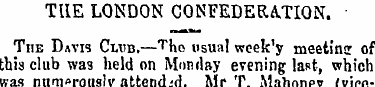 THE LONDON CONFEDERATION. The Davis Club...