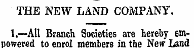 THE NEW LAND COMPANY. 1.—All Branch Soci...