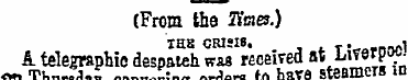 (From the Times.) A telegraphic despatch...