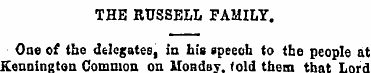 THE RUSSELL FAMILY. One of the delegates...