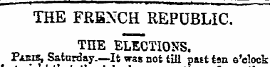 THE FRENCH REPUBLIC. THE ELECTIONS. Pasi...