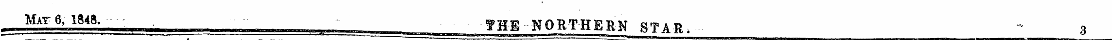 Mat 6, 1848. fHE NORTHERN STAR. 3
