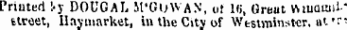 Printed !-y DOUGAL M'GOWAN, of 1«, Great VMuomi l." street, Ilaymarket, in the City of Westminster, at'"-