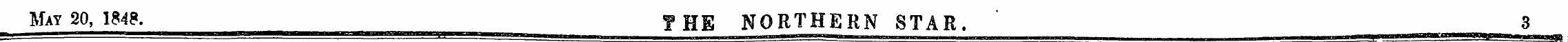 May 20, 1848. y HE NORTHERN STAR. 3