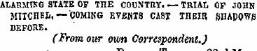 ALAHMtKG STATE OP THE COUNTRY. — TRIAL O...
