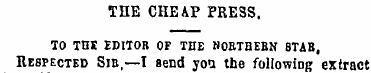 THE CHEAP PRESS. TO THE EDITOR OF THE N0...