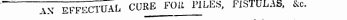 ' AN EFFECTUAL CURE FPU PILES, FISTULAS, &c.