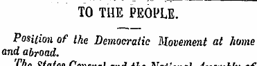 TO THE PEOPLE. Position of the Democrati...