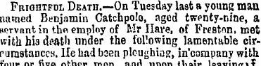 Frightful Death.—On Tuesday last a young...