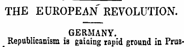 THE EUROPEAN REVOLUTION. GERMANY. Republ...