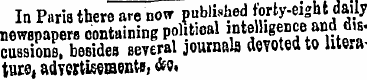 In Paris there are now published forty-e...
