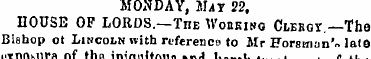 MONDAY, Mat 22, HOUSE OF LORDS.—The Wobk...