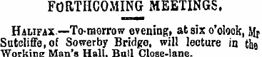 FORTHCOMING MEETINGS. Halifax—To-morrow ...